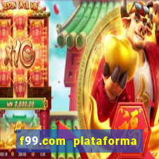 f99.com plataforma de jogos